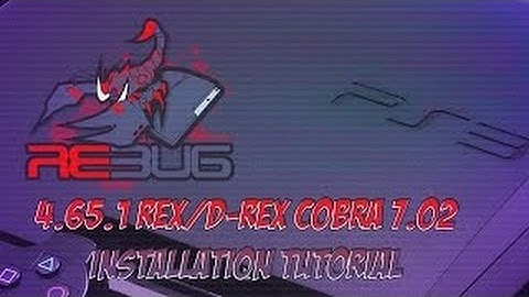 INSTALLATION CFW 4.65.1 D-REX REBUG SUR UNE PS3 4.46 D-REX REBUG