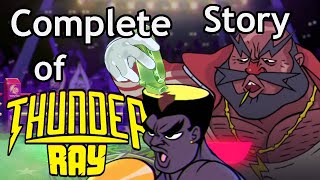 Complete Story of Thunder Ray (The First)