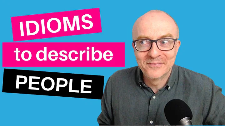 IELTS Speaking: Idioms to Describe a Person - DayDayNews