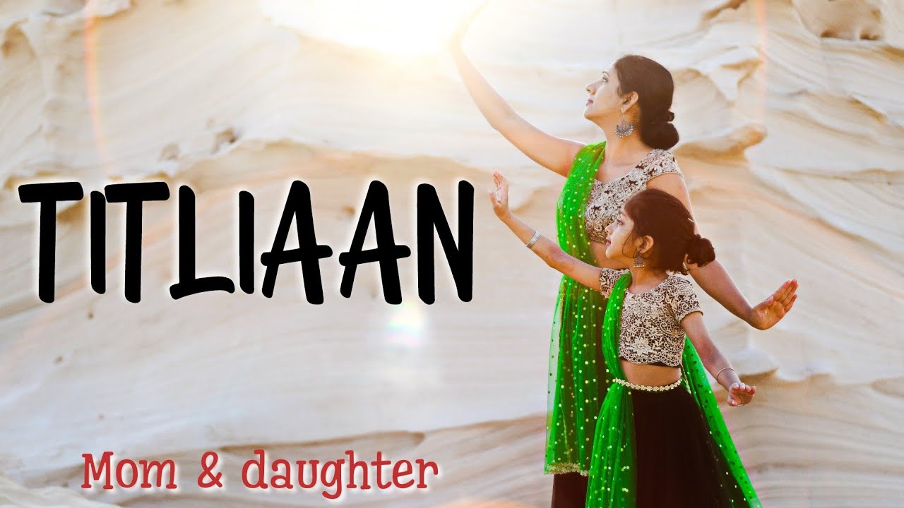 Titliaan | Harrdy Sandhu | Sargun Mehta | Jaani | Nivi and Ishanvi | Laasya | Mom daughter dance