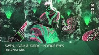 AWEN, Liva K & Jordy - In Your Eyes (Original Mix) MIDH 027