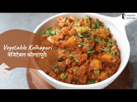 Vegetable Kolhapuri       Sanjeev Kapoor Khazana