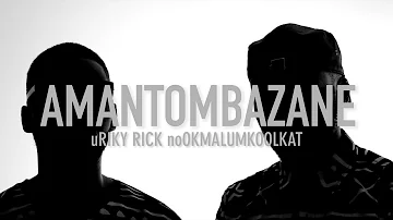 Riky Rick ft. OkMalumKoolKat - Amantombazane (Official Video)