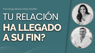 CÓMO SABER SI UNA RELACIÓN HA LLEGADO A SU FIN - Psicóloga Maria Elena Badillo by Psicóloga Maria Elena Badillo 7,937 views 3 weeks ago 25 minutes