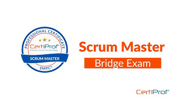 Scrum Master Bridge Exam - CertiProf®