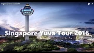Singapore Yuva Tour 2016
