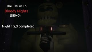 (The Return To Bloody Nights [Demo])(Night 1,2,3 Completed)
