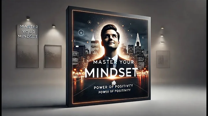 Master Your Mindset: Unleash the Power of Positive Influence!