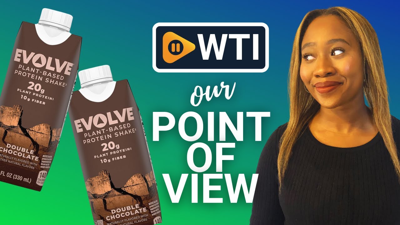 Evolve Plant Based Protein Shakes | Our Point Of View