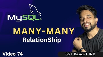 Video - 74 | MySQL - Many to Many Relationship With Example | MPrashant