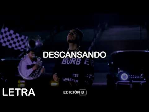 Descansando - Fuerza Regida (Corridos) LETRA