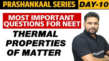 THERMAL PROPERTIES OF MATTER | Most Important Questions For NEET | Prashankaal Series