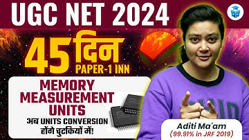 Memory Measurement Units | UGC NET Paper 1 ICT by Aditi Mam | UGC NET 2024 Preparation | JRFAdda