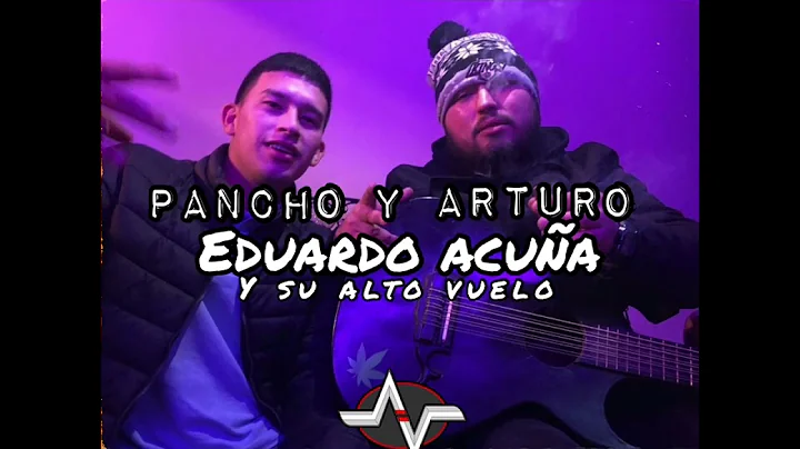 Eduardo acua & su Alto Vuelo - pancho y arturo (en...