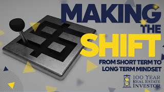 MAKING THE SHIFT: From Short-Term to Long-Term Mindset