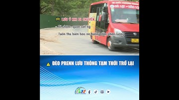 ĐÈO PRENN LƯU THÔNG TẠM THỜI TRỞ LẠI | BÁO VÀ PTTH LÂM ĐỒNG