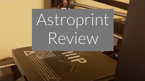 Astroprint/Astrobox Review