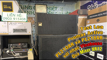 Test Loa Promax Active Với Nhạc Vinahouse Qua Mixer XR12