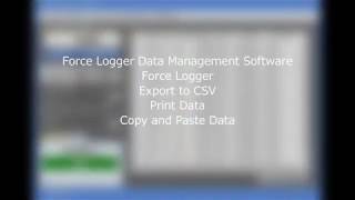 【Users Guide】Force Logger Data Management Software Force Logger Export to CSV/Print Data/Copy&Paste