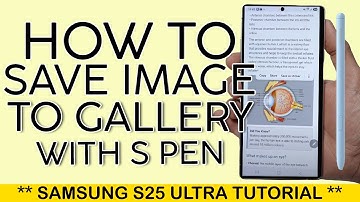 How to Save Image to Gallery from Internet Browser on Samsung S25 Ultra S Pen 2025