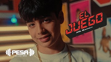 AXL Quintanilla - El Juego (Official Video)