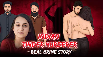 Love Sex aur Dhokha - Indian Tinder Murder | Priya Seth | सच्ची कहानी | Hindi Crime Stories | E17🔥🔥🔥