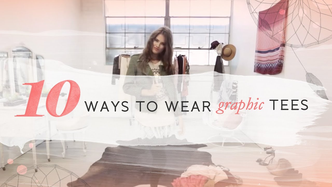 10 Ways to Wear Graphic Tees YouTube