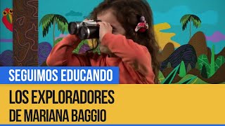 Video thumbnail of "Los exploradores de Mariana Baggio - Seguimos Educando"