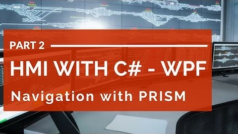 HMI with C# and WPF part 2: add multiple pages and navigation with PRISM