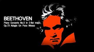 Beethoven Piano Concerto No  5 in E flat major, Op  73 Adagio Un Poco Mosso