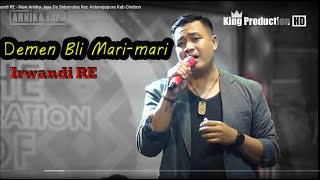 Demen Bli Mari Mari - Irwandi RE - New Arnika Jaya Ds Sidamulya Kec Astanajapura Kab Cirebon