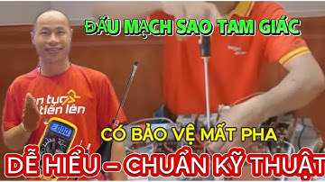 Cách Đấu Nối Mạch Sao Tam Giác Có Bảo Vệ Mất Pha – Dễ Hiểu, An Toàn, Chuẩn Kỹ Thuật!