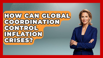 How Can Global Coordination Control Inflation Crises? - Inflation Insight Channel