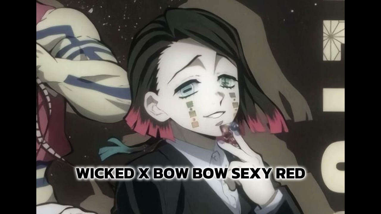 Wicked x Bow Bow Sexy red (Collab Song)