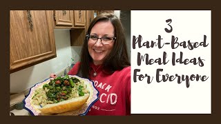 3 EASY PLANT-BASED MEALS ANYONE CAN ENJOY | BUDGET FRIENDLY