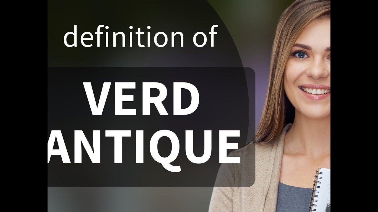 Verd antique — VERD ANTIQUE definition YouTube