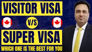 Canada Visitor Visa vs. Super Visa  Which is Right for You? #canada #visitorvisa #supervisa