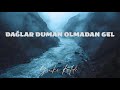Dağlar Duman Olmadan Gel Yankı Kaldı Anatolian Rock Cover