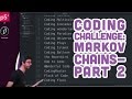 Coding Challenge #42.2: Markov Chains - Part 2