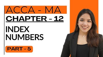 CHAPTER 12 PART 5 INDEX NUMBERS MA ACCA WITH RUCHI GOYAL MANAGEMENT ACCOUNTING