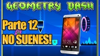 Geometry Dash - Parte 12 - No Suenes