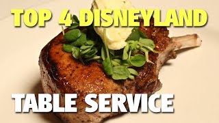 Top 4 Disneyland Table Service Restaurants | Celebrating Disneyland
