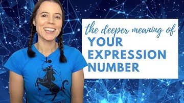 Your Expression Number: The Deeper Meaning [Expression 1-9 & Master Numbers Included]