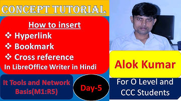 How to insert Hyperlink, Bookmark, Cross Reference  in Hindi in LibreOffice Writer By-Alok Sir