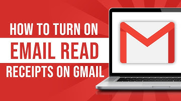 How to Turn On Email Read Receipts on Gmail (Guide)
