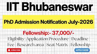 IIT Bhubaneswar PhD Admission July 2026 | Eligibility, Last Date & Process | HustleWithRishu