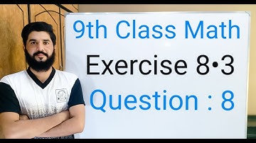 9th class Math Exercise 8.3 Question 8 | Balochistan Board | FREE EDUCATION | Muhammad Hilal