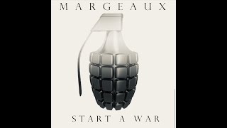 Video thumbnail of "START A WAR - Margeaux"