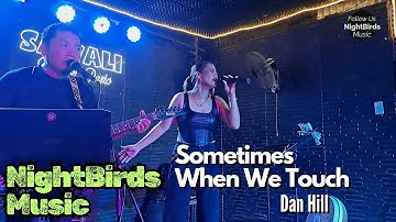 Sometimes When We Touch - Dan Hill | Maddy VD | NightBirds Music