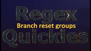 Branch reset groups - capture different patterns into same groups
